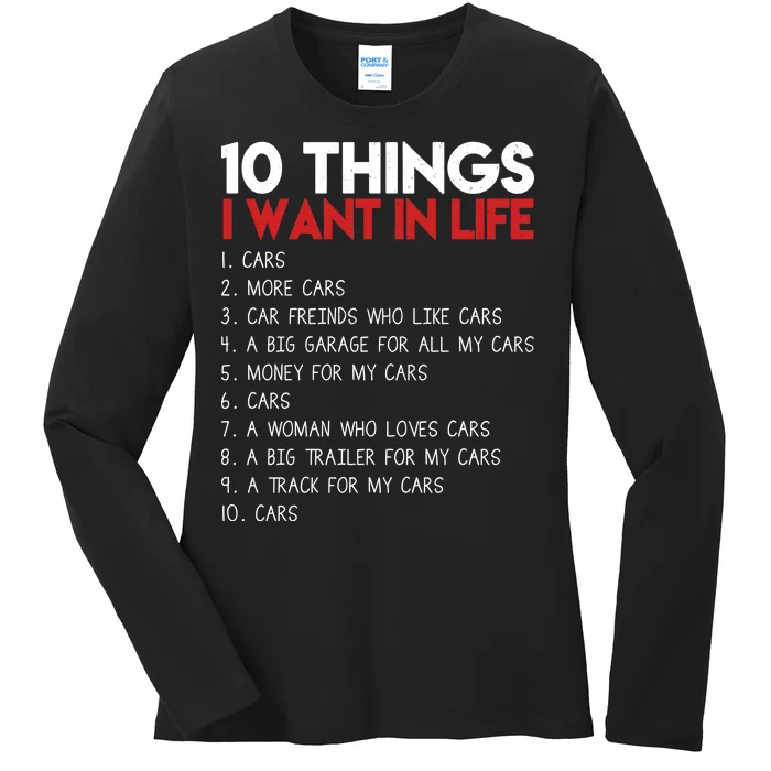 10 Things I Want In life Cars And More Cars Ladies Long Sleeve Shirt