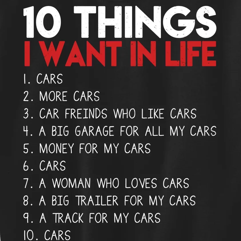 10 Things I Want In life Cars And More Cars Kids Sweatshirt