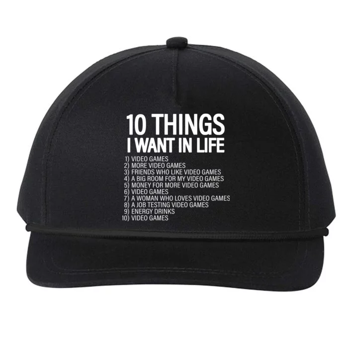 10 Things I Want In Life Funny Gamer Snapback Five-Panel Rope Hat