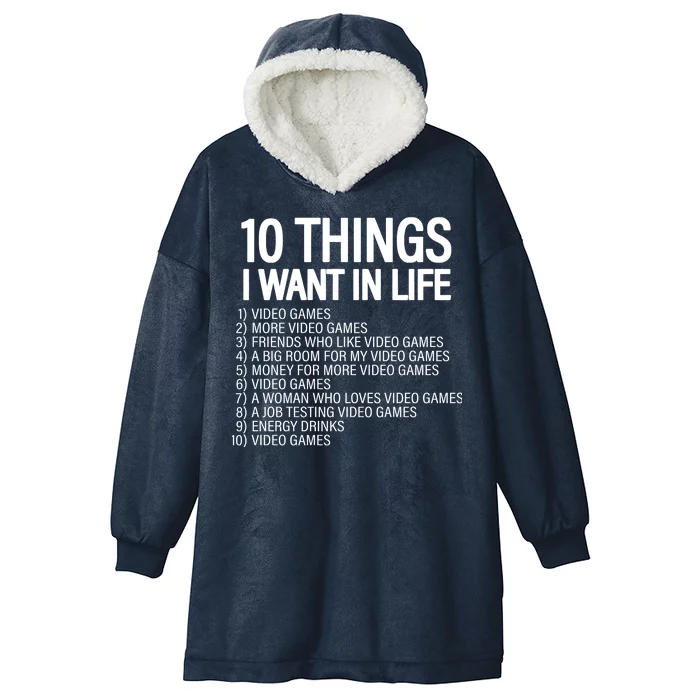 10 Things I Want In Life Funny Gamer Hooded Wearable Blanket