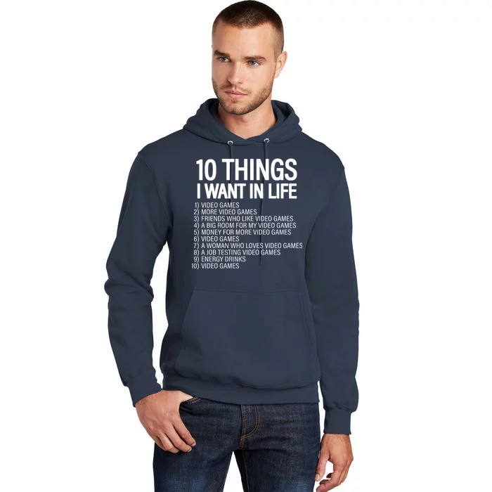 10 Things I Want In Life Funny Gamer Tall Hoodie