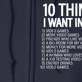 10 Things I Want In Life Funny Gamer Full Zip Hoodie