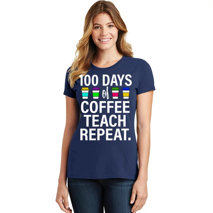 100 Days Of Coffee Teaching Repeat School Women's T-Shirt