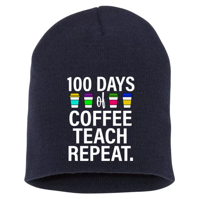 100 Days Of Coffee Teaching Repeat School Short Acrylic Beanie