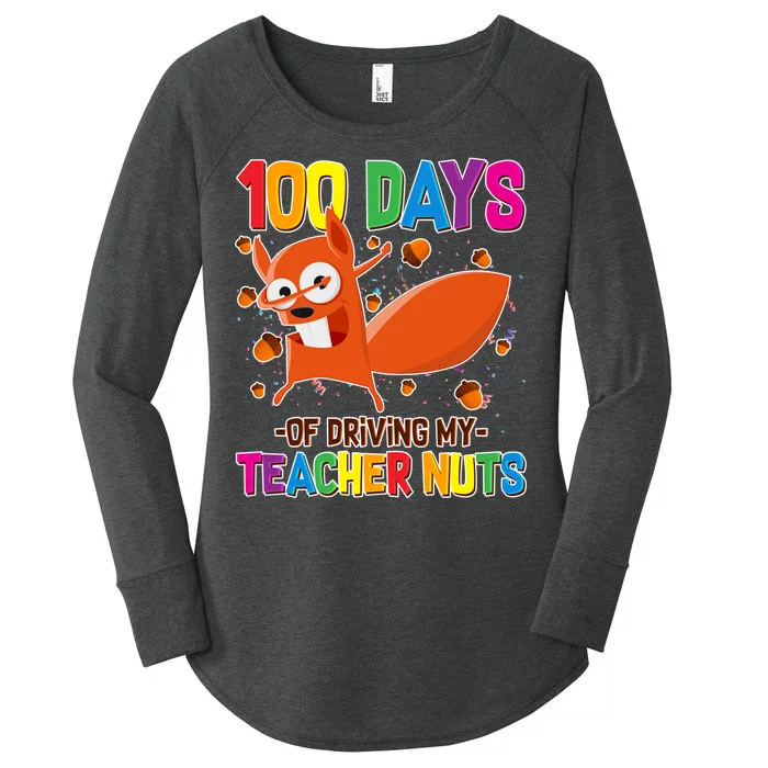 100 Days Of Driving My Teacher Nuts Women's Perfect Tri Tunic Long Sleeve Shirt