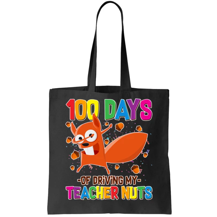 100 Days Of Driving My Teacher Nuts Tote Bag