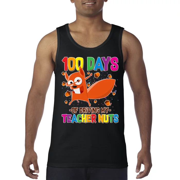 100 Days Of Driving My Teacher Nuts Tank Top