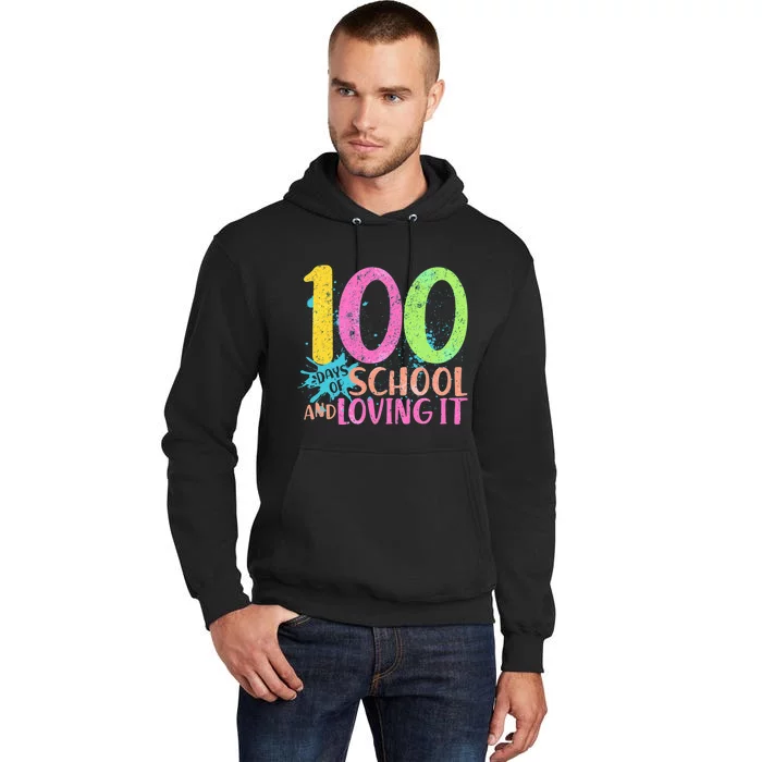 100 Days Of School And Loving It Tall Hoodie