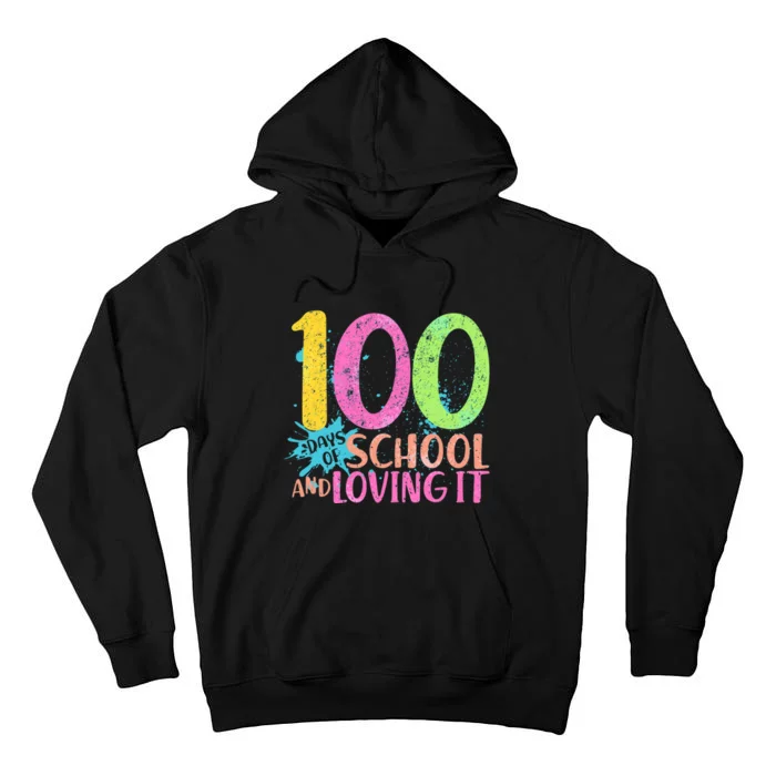 100 Days Of School And Loving It Tall Hoodie