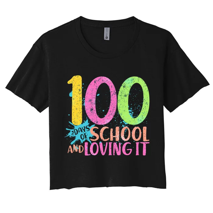 100 Days Of School And Loving It Women's Crop Top Tee