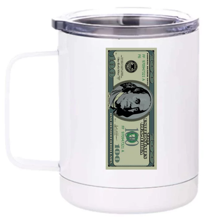 100 Dollar Bill - $100 - Benjamin Franklin Money Front & Back 12oz Stainless Steel Tumbler Cup