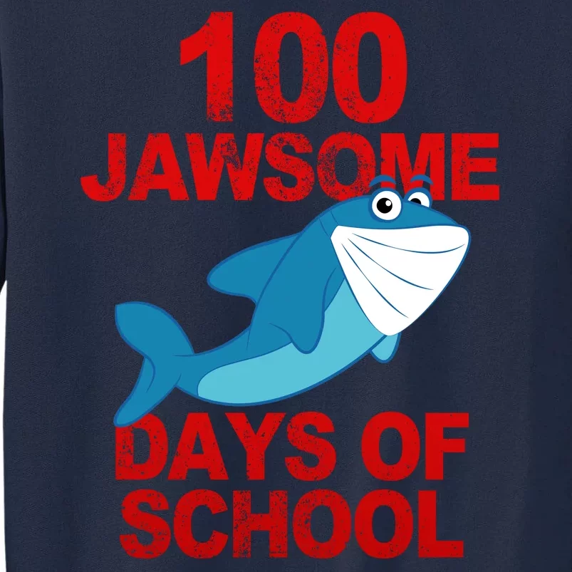 100 Jawsome Days Of School Shark Tall Sweatshirt