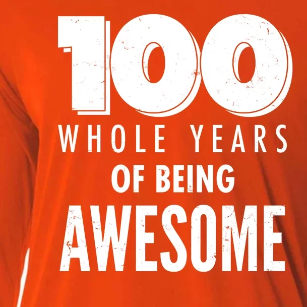 100 Whole Years Of Being Awesome Birthday Cooling Performance Long Sleeve Crew