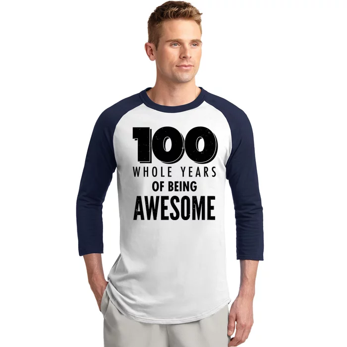 100 Whole Years Of Being Awesome Birthday Baseball Sleeve Shirt