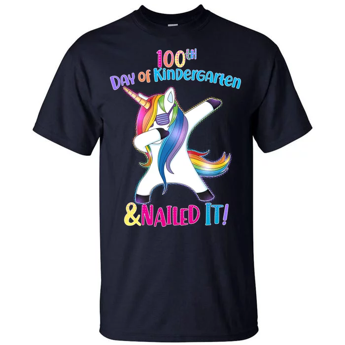 100th Day Of Kindergarten & Nailed it Tall T-Shirt