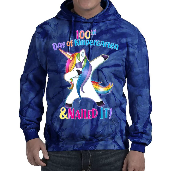 100th Day Of Kindergarten & Nailed it Tie Dye Hoodie