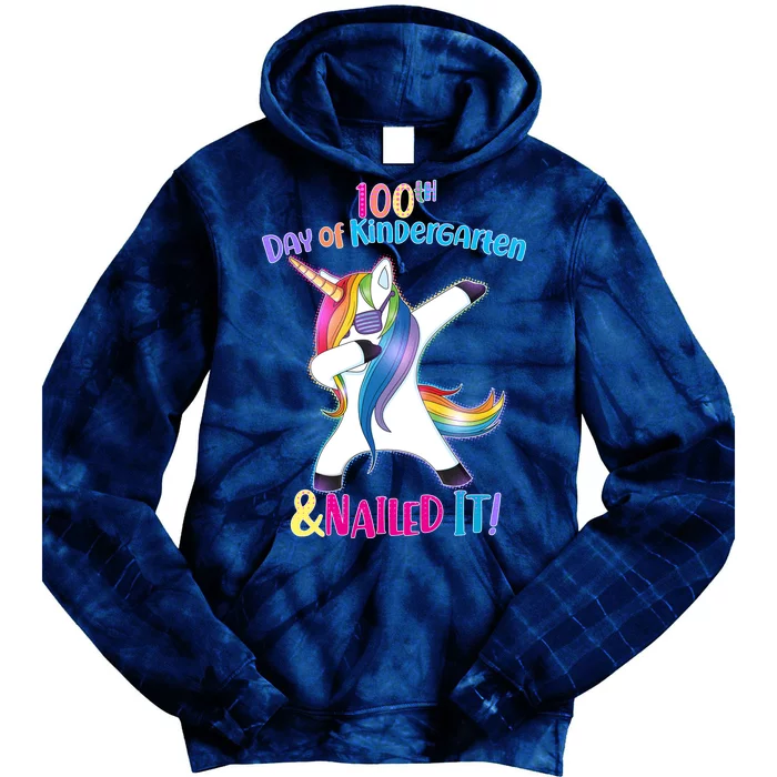 100th Day Of Kindergarten & Nailed it Tie Dye Hoodie