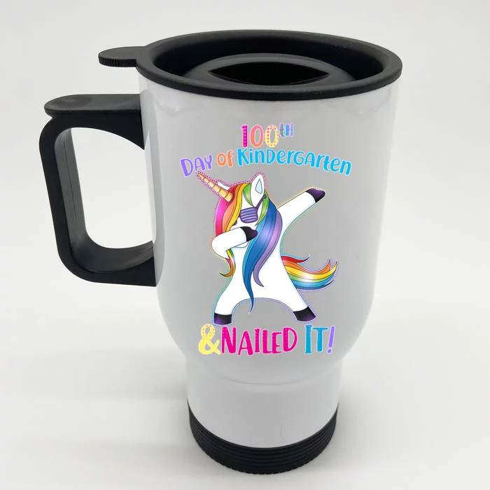 100th Day Of Kindergarten & Nailed it Front & Back Stainless Steel Travel Mug