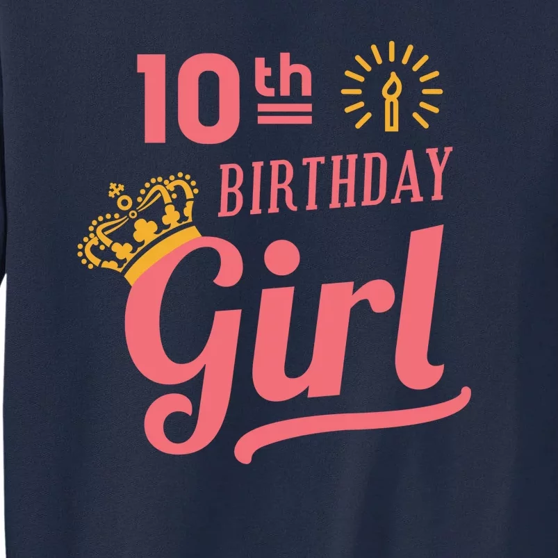 10th Birthday Girl Tall Sweatshirt