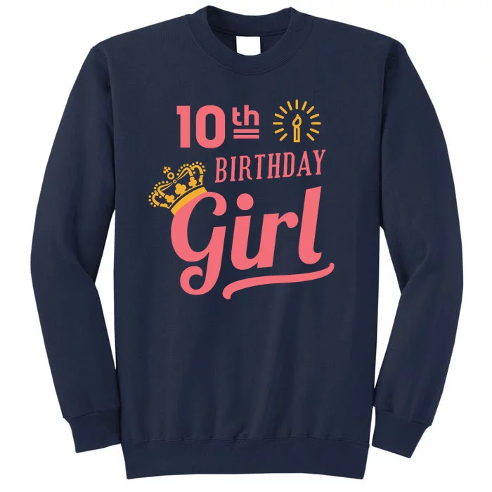 10th Birthday Girl Tall Sweatshirt