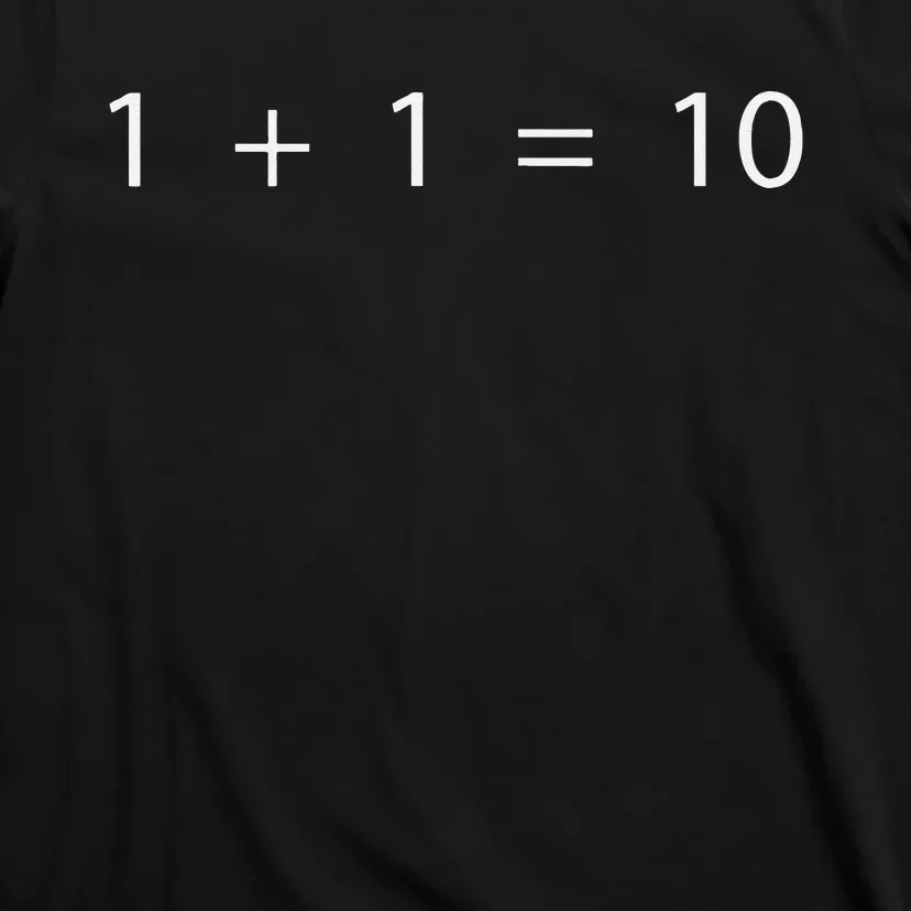 1 + 1 = 10 Developer Programmer Software Engineer T-Shirt