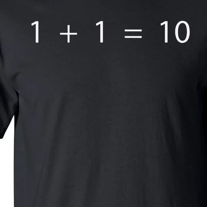 1 + 1 = 10 Developer Programmer Software Engineer Tall T-Shirt