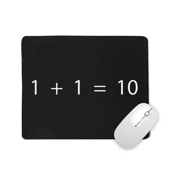 1 + 1 = 10 Developer Programmer Software Engineer Mousepad