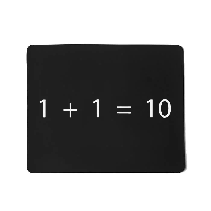 1 + 1 = 10 Developer Programmer Software Engineer Mousepad