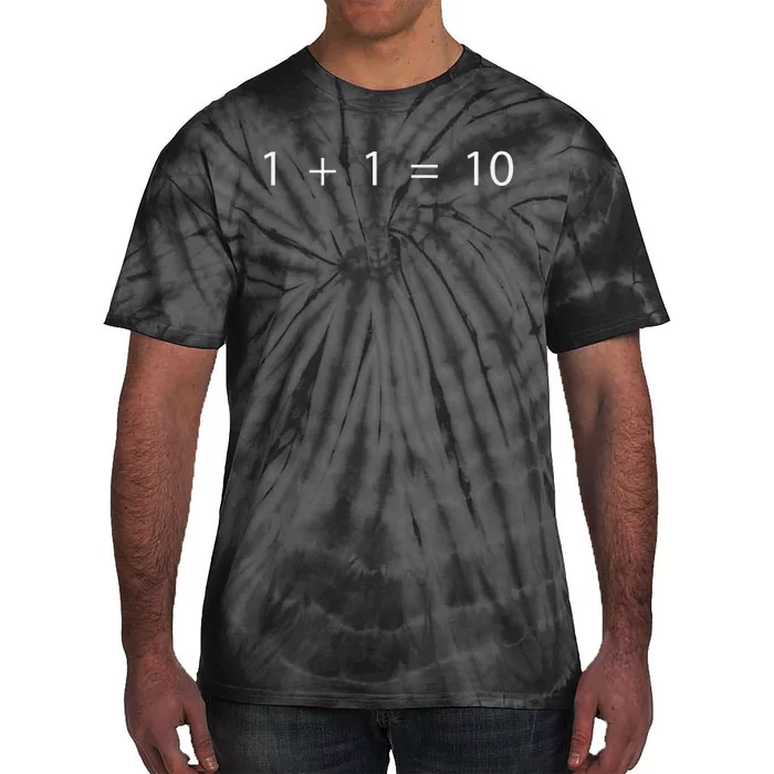 1 + 1 = 10 Developer Programmer Software Engineer Tie-Dye T-Shirt