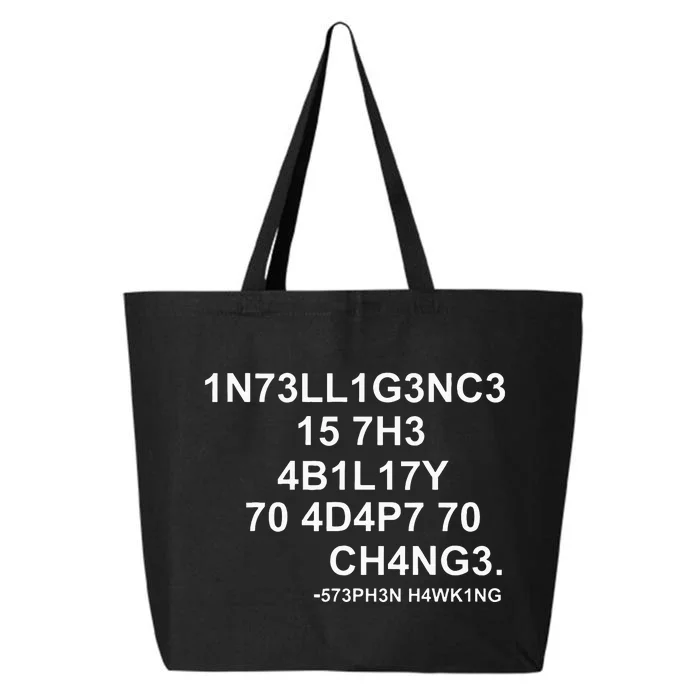 1n73ll1g3nc3 15 7h3 4b1l17y 70 4d4p7 70 Ch4ng3 Science 25L Jumbo Tote