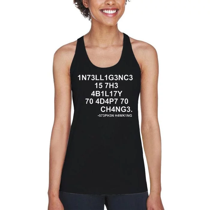 1n73ll1g3nc3 15 7h3 4b1l17y 70 4d4p7 70 Ch4ng3 Science Women's Racerback Tank