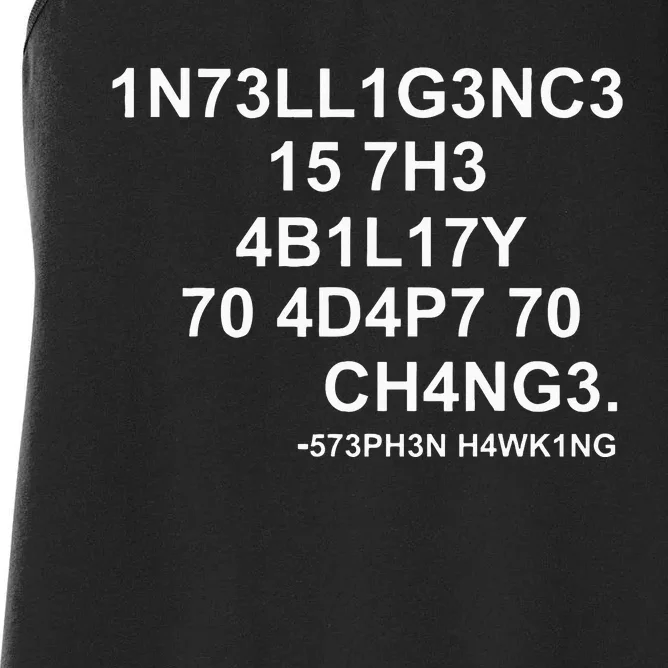 1n73ll1g3nc3 15 7h3 4b1l17y 70 4d4p7 70 Ch4ng3 Science Women's Racerback Tank