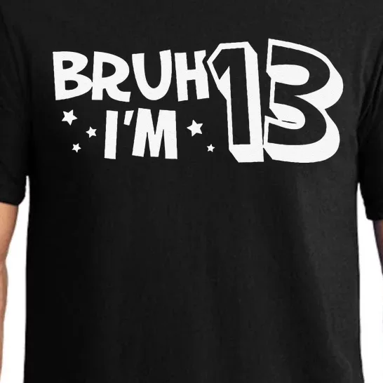 13yr 13th Bruh Im 13 Birthday Funny Birthday Pajama Set