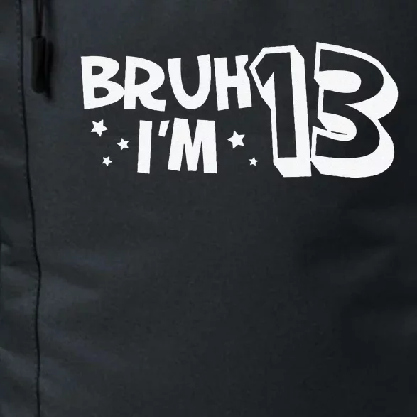 13yr 13th Bruh Im 13 Birthday Funny Birthday Daily Commute Backpack