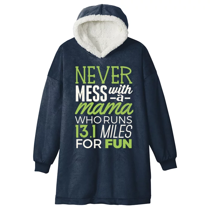 13 1 Half Marathon Mom Gift Never Mess Mama Running Tee Funny Gift Hooded Wearable Blanket