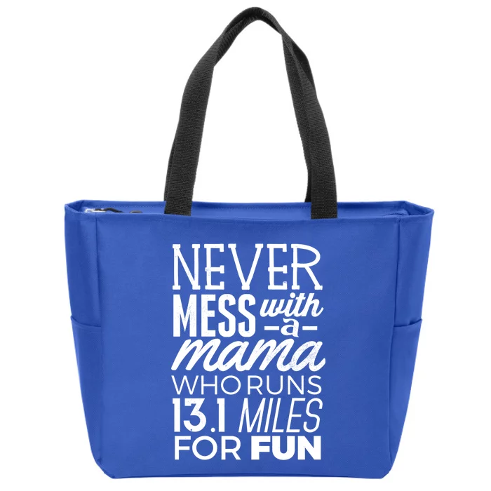 13 1 Half Marathon Mom Gift Never Mess Mama Running Tee Meaningful Gift Zip Tote Bag