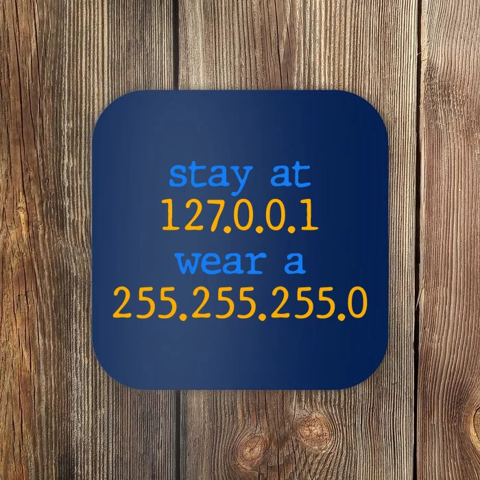 127.0.0.1 255.255.255.0 Code Stay At Home Wear A Face Mask Coaster