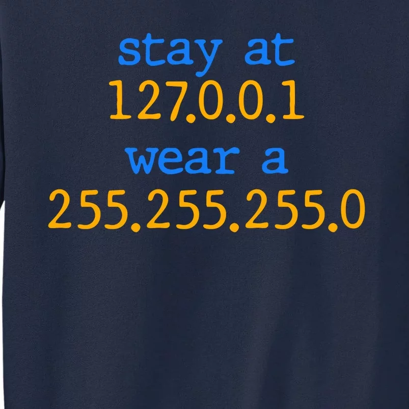 127.0.0.1 255.255.255.0 Code Stay At Home Wear A Face Mask Tall Sweatshirt