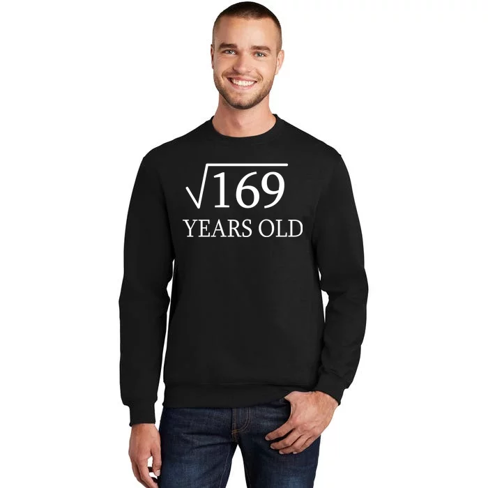 13 Years Old Square Root of 169 Sweatshirt