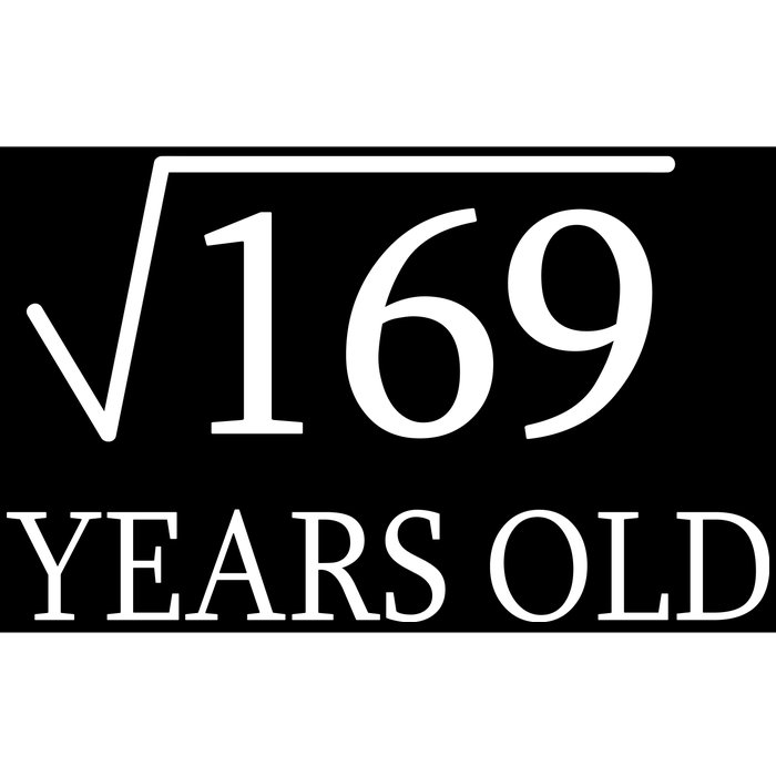 13 Years Old Square Root of 169 Bumper Sticker