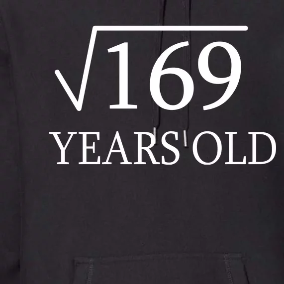 13 Years Old Square Root of 169 Premium Hoodie