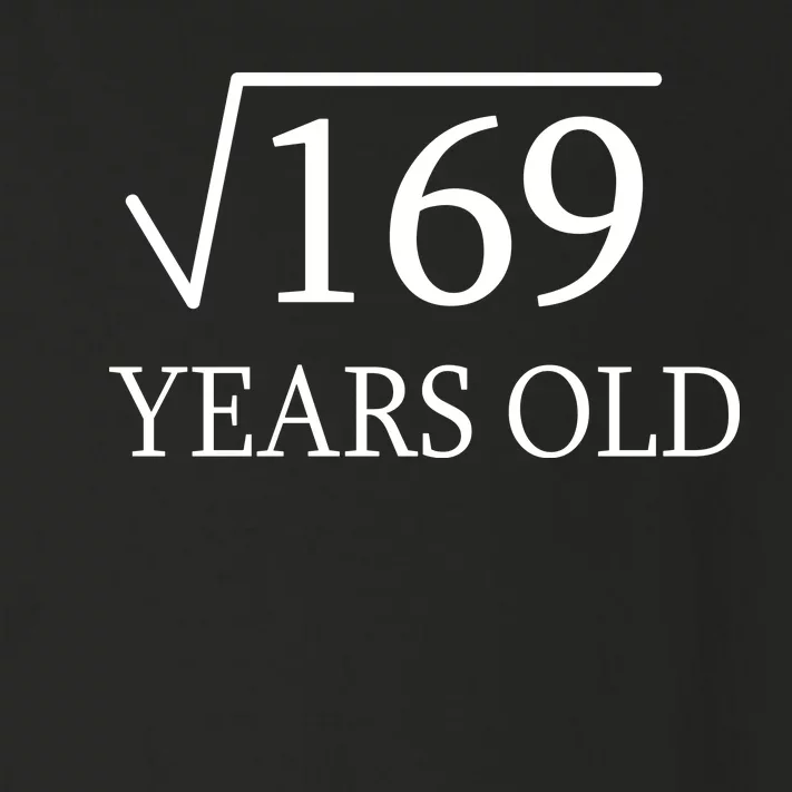 13 Years Old Square Root of 169 Toddler Long Sleeve Shirt