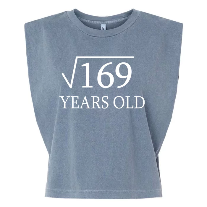 13 Years Old Square Root of 169 Garment-Dyed Women's Muscle Tee