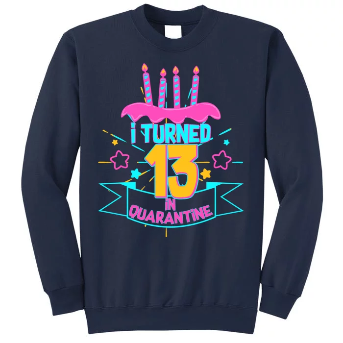 13th Birthday I Turned 13 In Quarantine Pink Frosting Sweatshirt