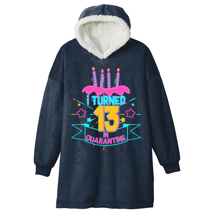 13th Birthday I Turned 13 In Quarantine Pink Frosting Hooded Wearable Blanket