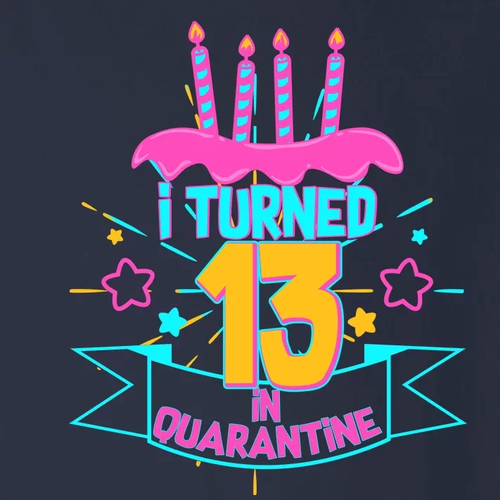 13th Birthday I Turned 13 In Quarantine Pink Frosting Toddler Long Sleeve Shirt