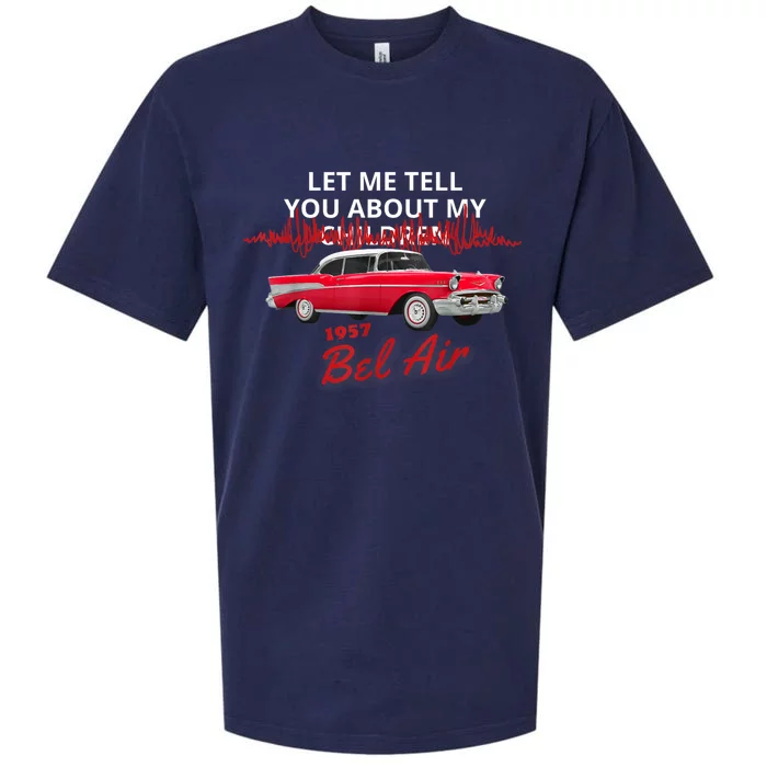 1957 57 Bel Air Let Me Tell You About My Sueded Cloud Jersey T-Shirt