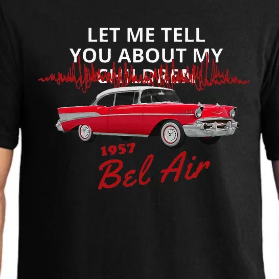 1957 57 Bel Air Let Me Tell You About My Pajama Set