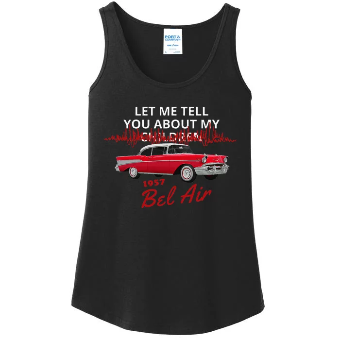 1957 57 Bel Air Let Me Tell You About My Ladies Essential Tank