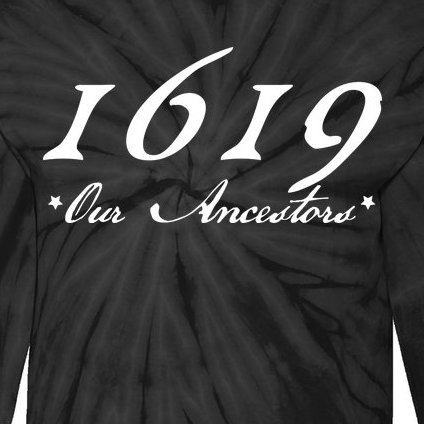 1619 Our Ancestors Tie-Dye Long Sleeve Shirt